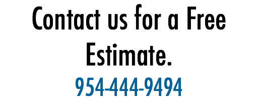 Contact us for a Free Estimate.
954-444-9494